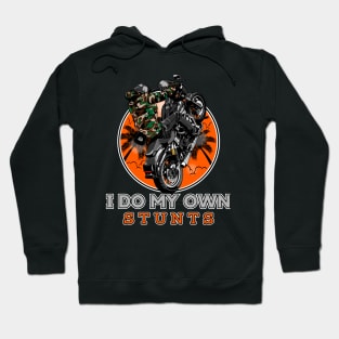 I do my own stunts, Hoodie